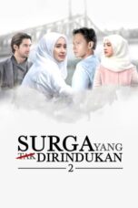 Nonton Film Surga Yang Tak Dirindukan 2 (2017) Bioskop21