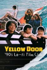 Nonton Film Yellow Door: ’90s Lo-fi Film Club (2023) Bioskop21