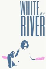 Nonton Film White River (2023) Bioskop21