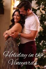 Nonton Film Holiday in the Vineyards (2023) Bioskop21