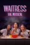 Nonton Film Waitress: The Musical (2023) Bioskop21