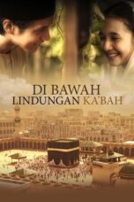 Nonton Film Di Bawah Lindungan Ka’bah (2011) Bioskop21