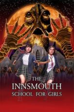 Nonton Film The Innsmouth School for Girls (2023) Bioskop21