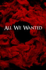 Nonton Film All We Wanted (2024) Bioskop21