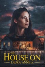 Nonton Film The House on Laura Anne Dr. (2024) Bioskop21