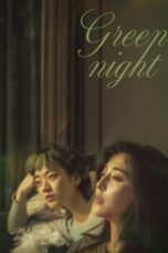 Nonton Film Green Night (2023) Bioskop21