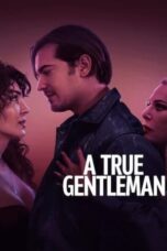 Nonton Film A True Gentleman (2024) Bioskop21