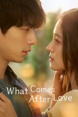 Nonton Film What Comes After Love (2024) Bioskop21