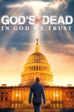 Nonton Film God’s Not Dead: In God We Trust (2024) Bioskop21