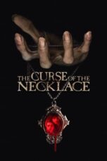 Nonton Film The Curse of the Necklace (2024) Bioskop21