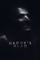 Nonton Film Daddy’s Head (2024) Bioskop21