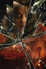 Nonton Film Possession: Kerasukan (2024) Bioskop21