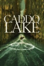 Nonton Film Caddo Lake (2024) Bioskop21