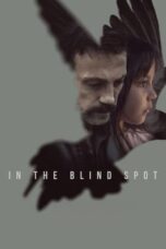 Nonton Film In the Blind Spot (2024) Bioskop21